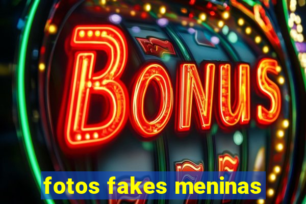 fotos fakes meninas